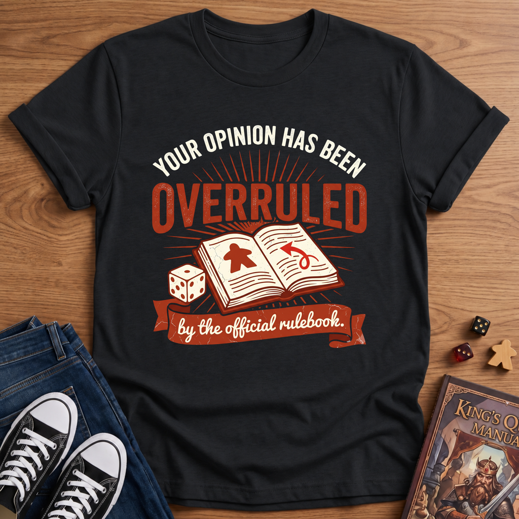 Opinion Overruled T-Shirt