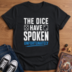 The Dice Have Spoken T-Shirt