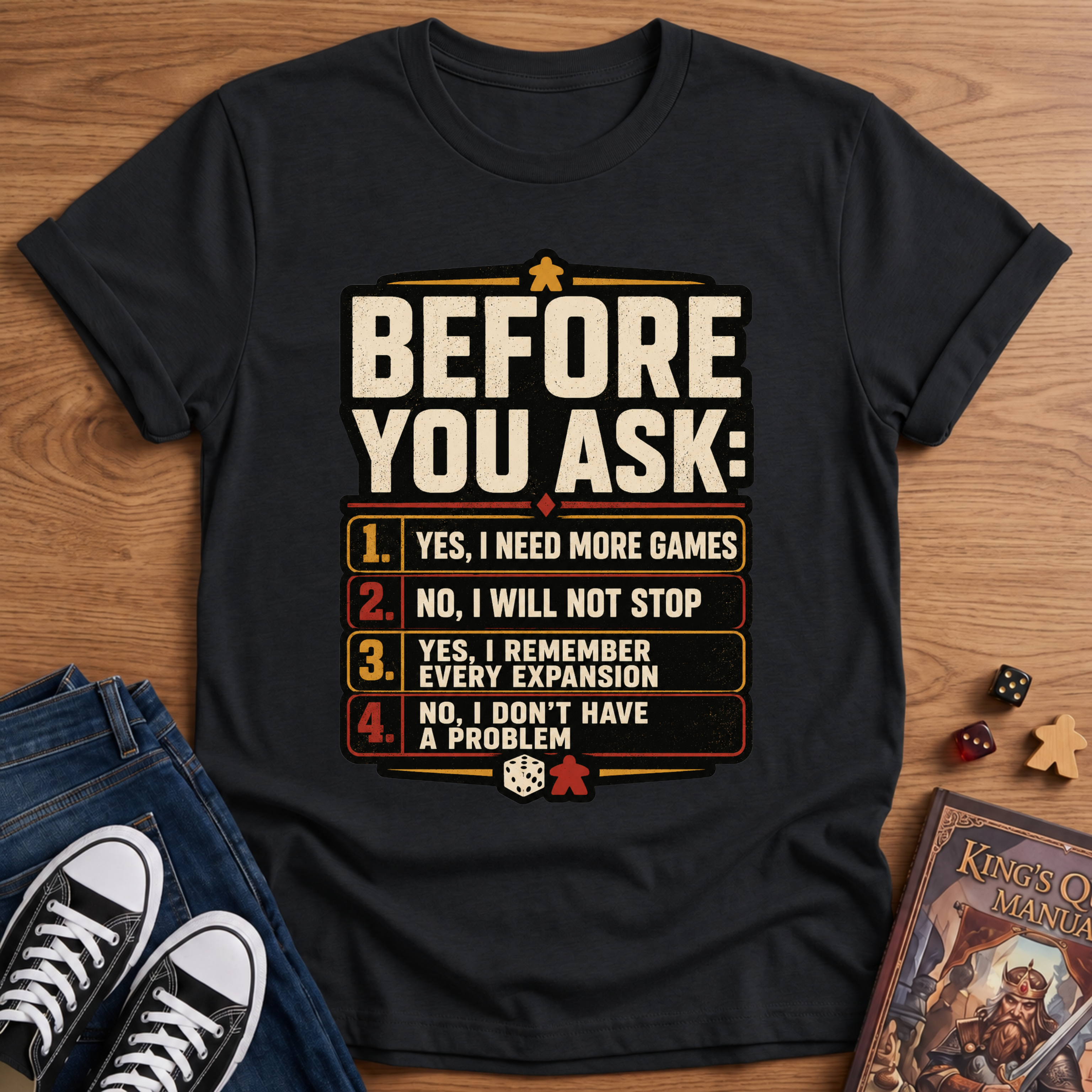 Before You Ask T-Shirt