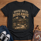 House Rules Hideaway T-Shirt