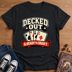 Decked Out T-Shirt