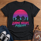 Game Night Forever T-Shirt