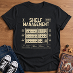 Shelf Management T-Shirt
