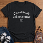 Did Not Stutter T-Shirt