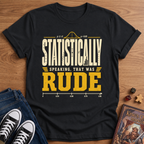 Statistically Rude T-Shirt