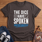 The Dice Have Spoken T-Shirt