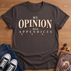 My Opinion T-Shirt