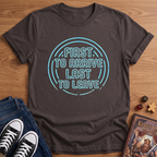 Last To Leave T-Shirt
