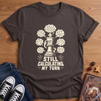Still Calculating T-Shirt
