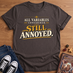 Still Annoyed T-Shirt