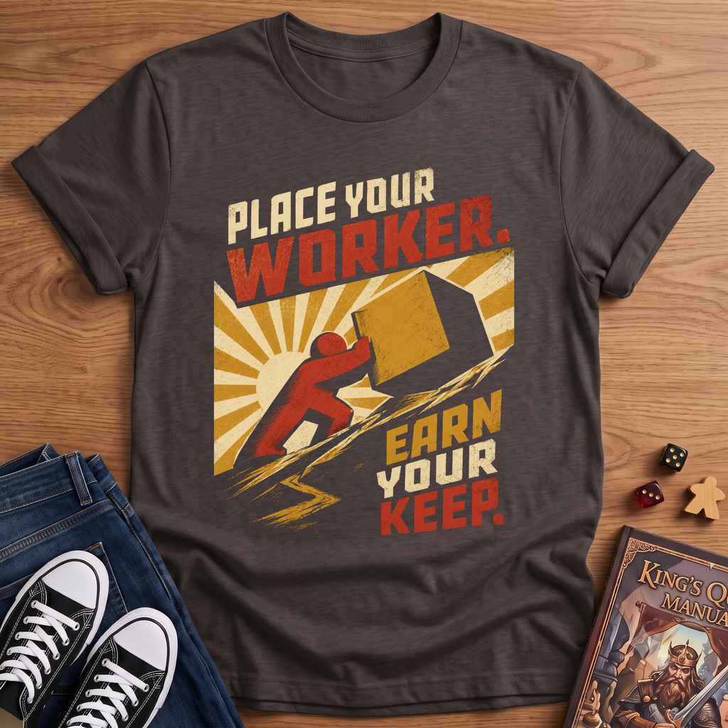 Place Your Worker T-Shirt