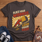 Place Your Worker T-Shirt