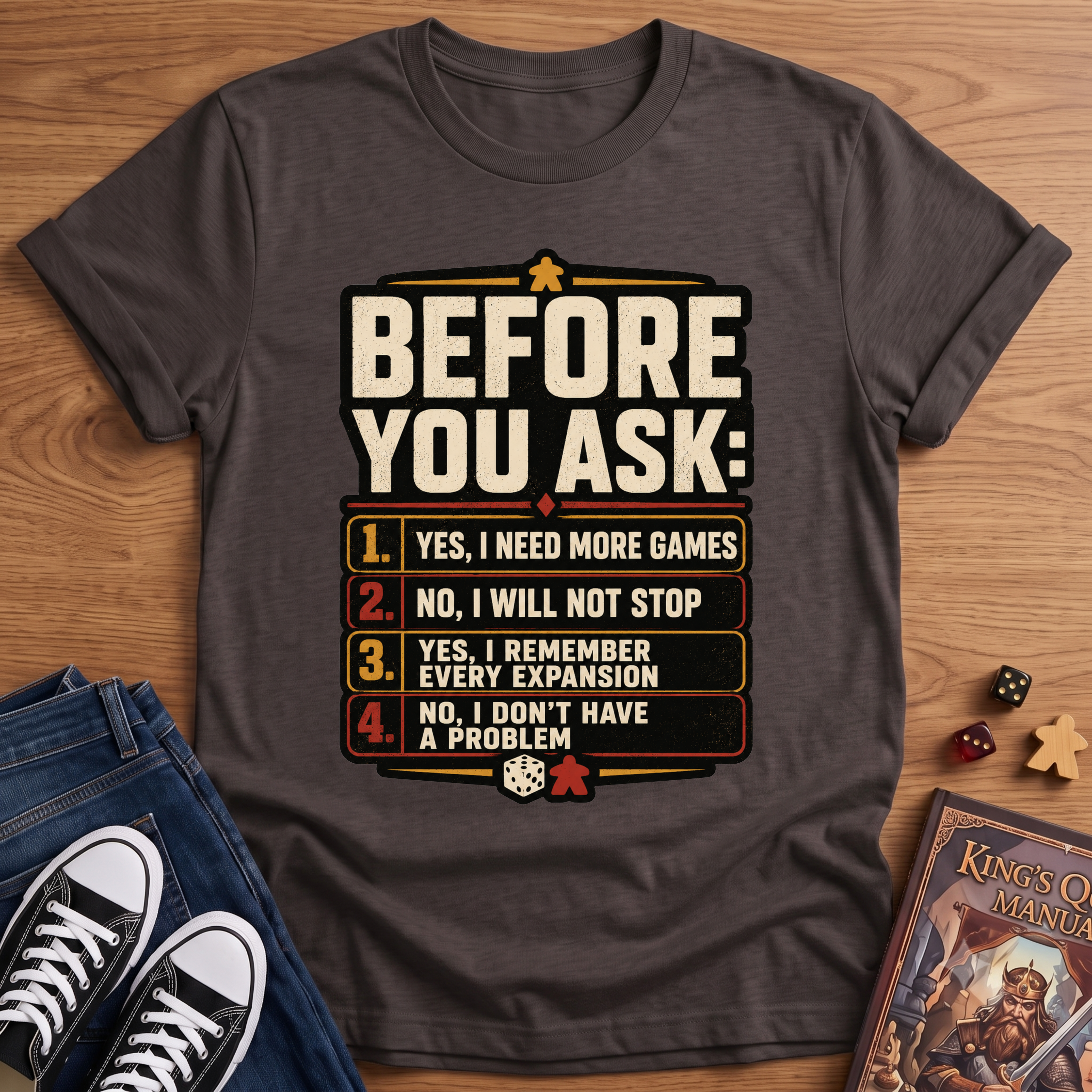 Before You Ask T-Shirt