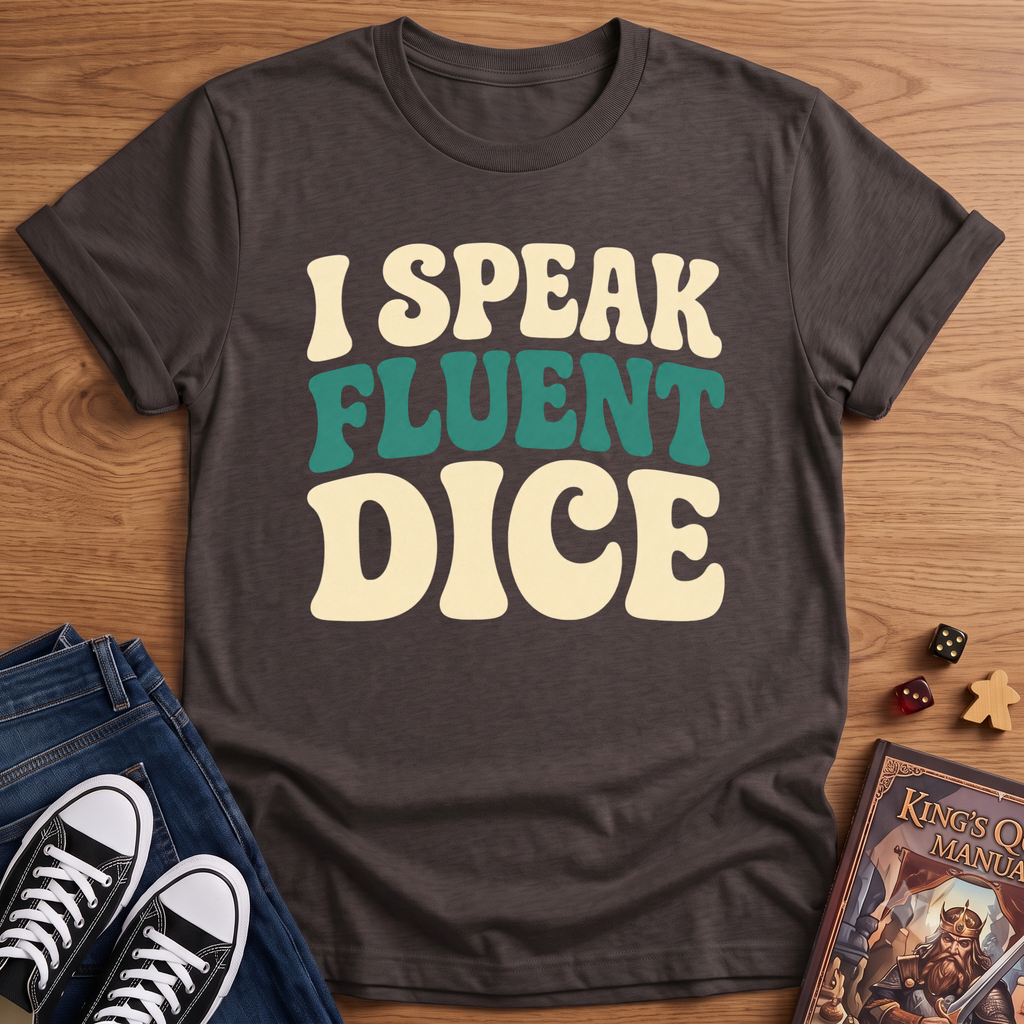 I Speak Fluent Dice T-Shirt