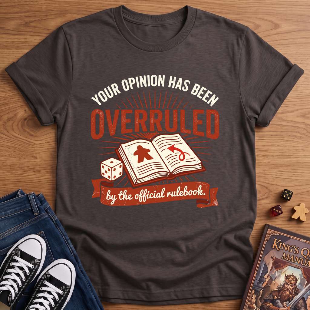 Opinion Overruled T-Shirt