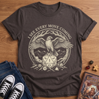 I See Every Move T-Shirt
