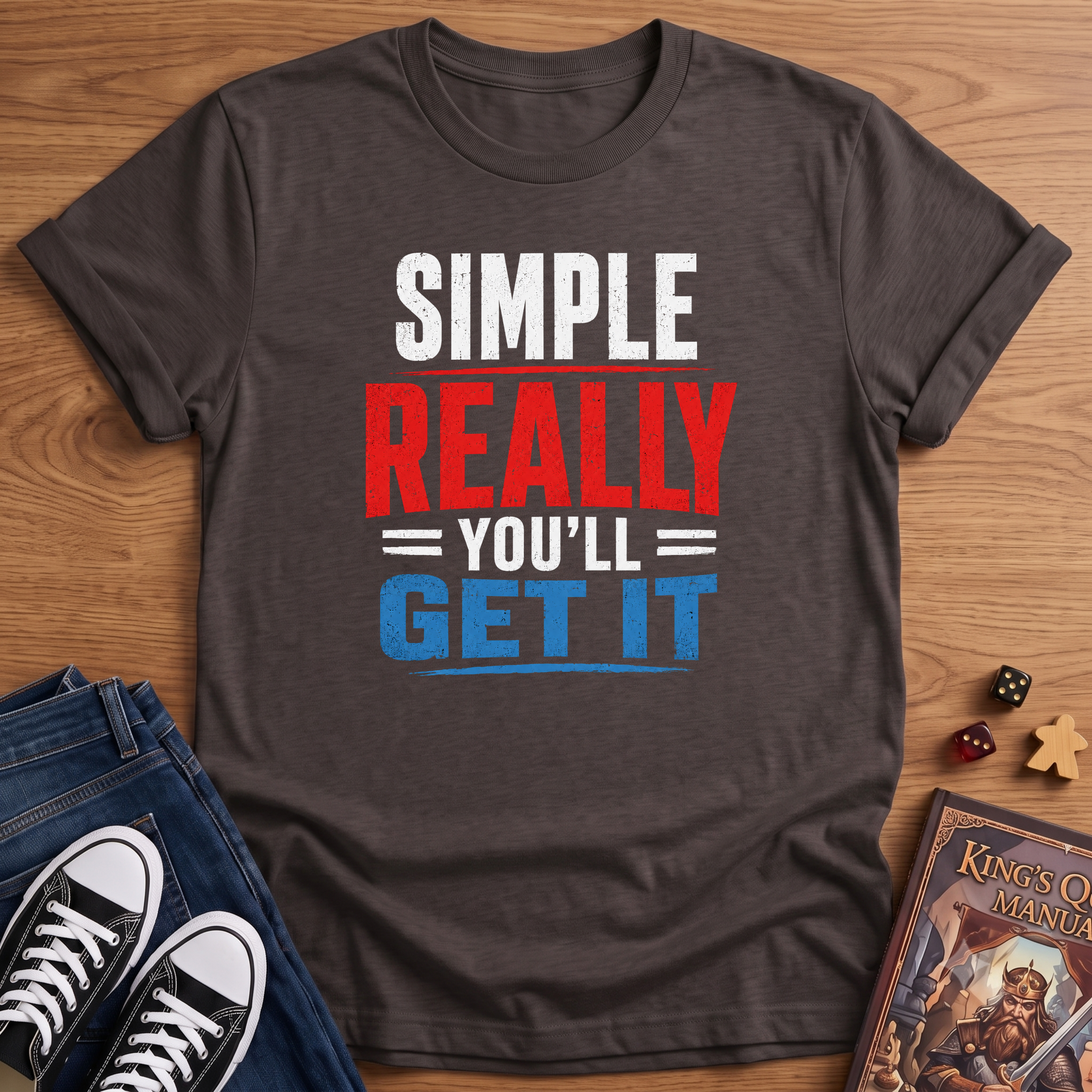 Simple, Really T-Shirt