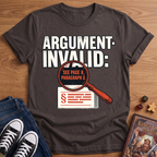 Argument Invalid T-Shirt