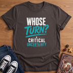Critical Uncertainty T-Shirt