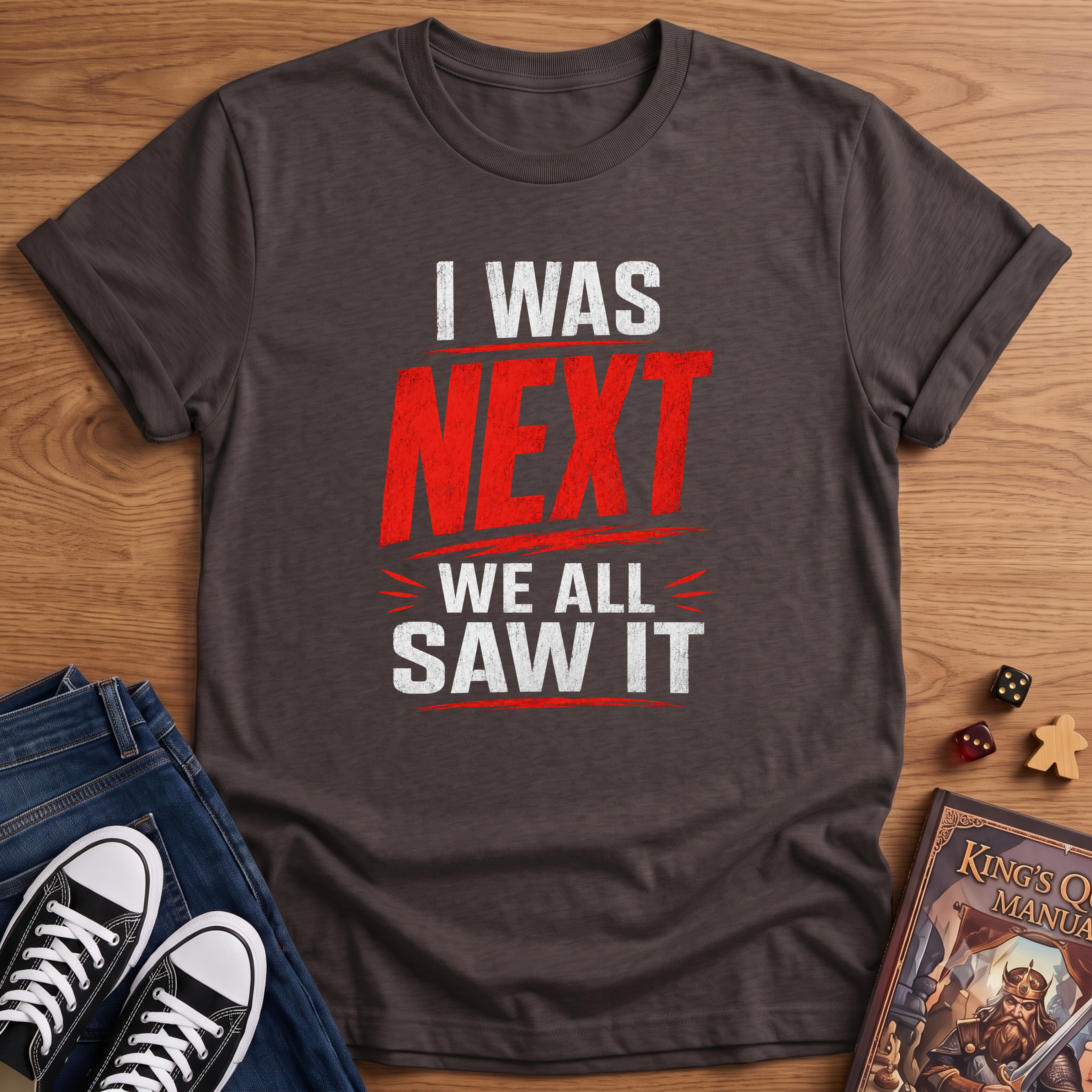 I Was Next T-Shirt