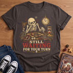 Still Waiting T-Shirt