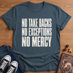 No Take Backsies T-Shirt
