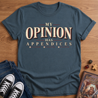 My Opinion T-Shirt