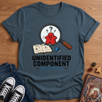 Unidentified Component T-Shirt