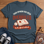 Opinion Overruled T-Shirt