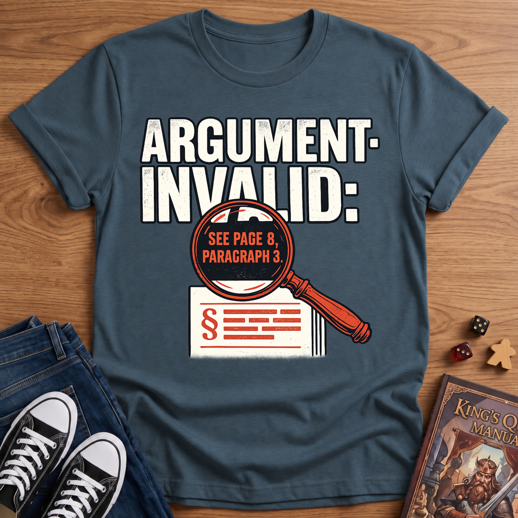 Argument Invalid T-Shirt