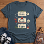 Think. Panic. Lose. T-Shirt