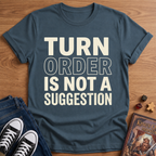 Turn Order T-Shirt