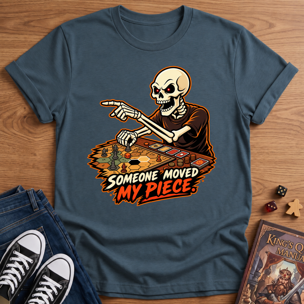 My Piece Moved T-Shirt