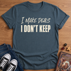 I Make Deals T-Shirt