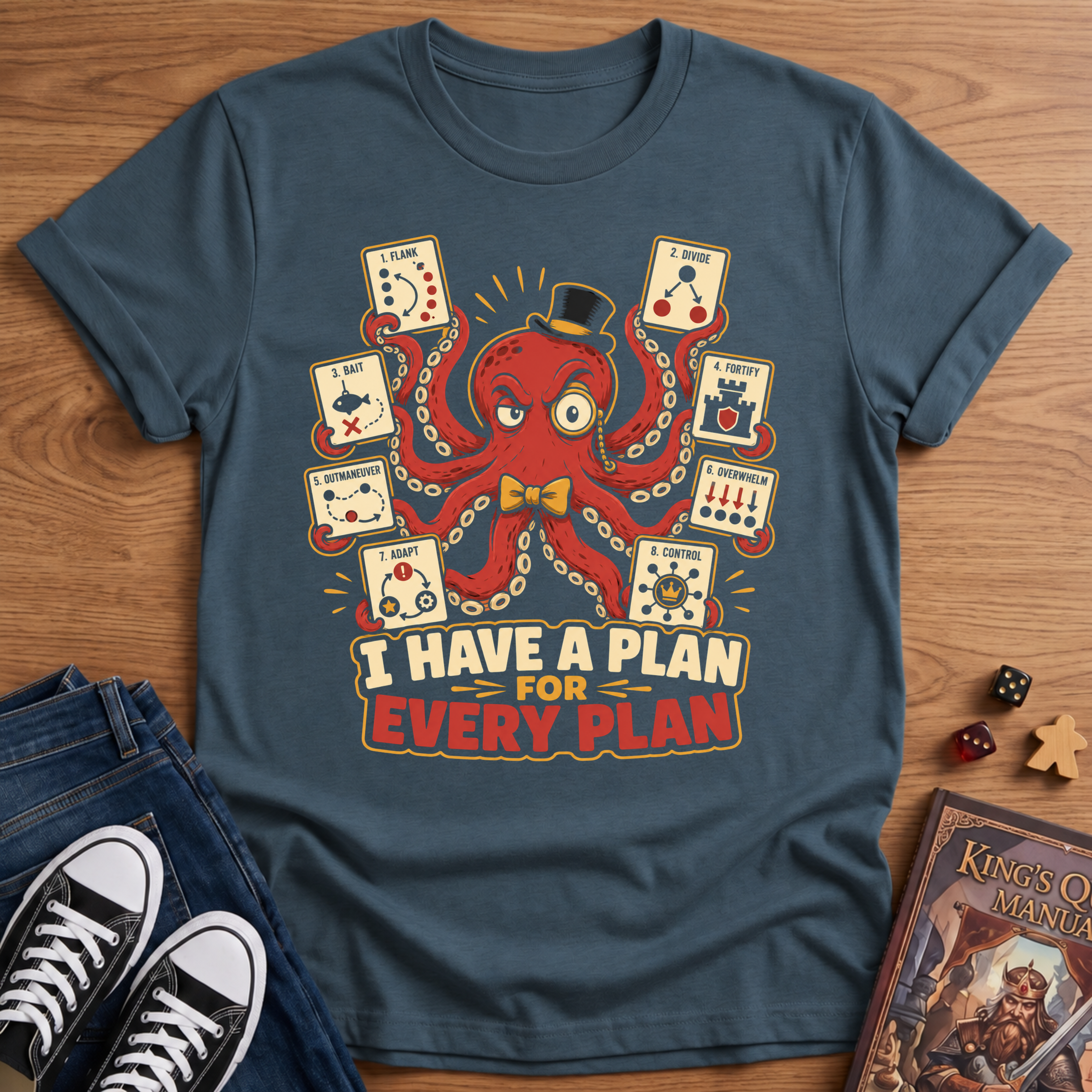 I Have A Plan T-Shirt