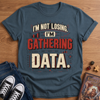 Gathering Data T-Shirt