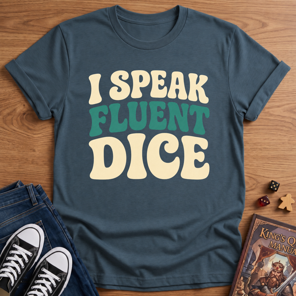 I Speak Fluent Dice T-Shirt