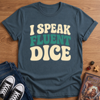 I Speak Fluent Dice T-Shirt