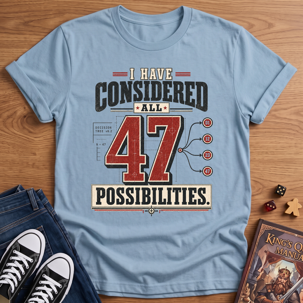 47 Possibilities T-Shirt