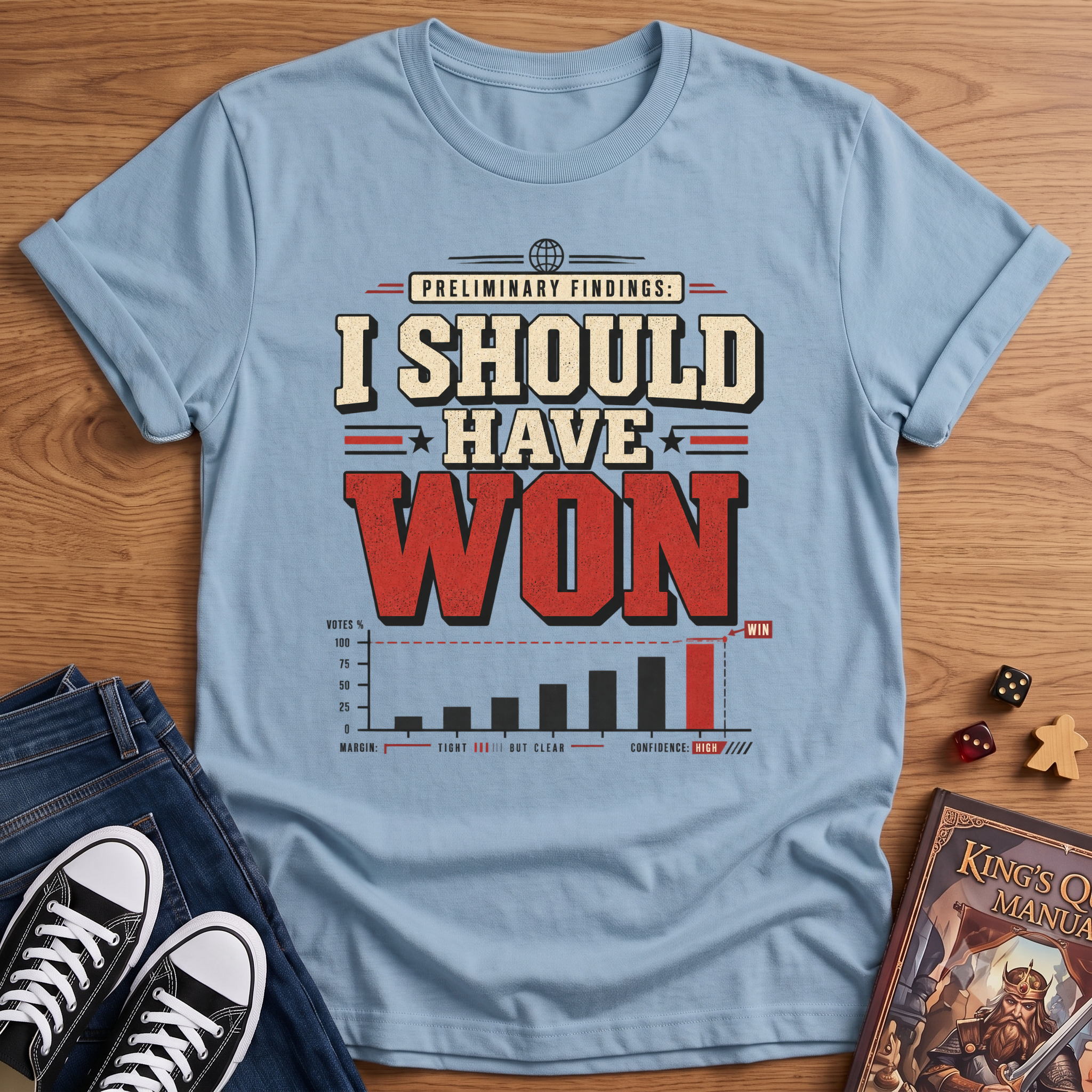 I Should Have Won T-Shirt