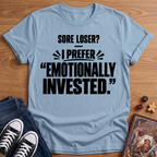 Emotionally Invested T-Shirt
