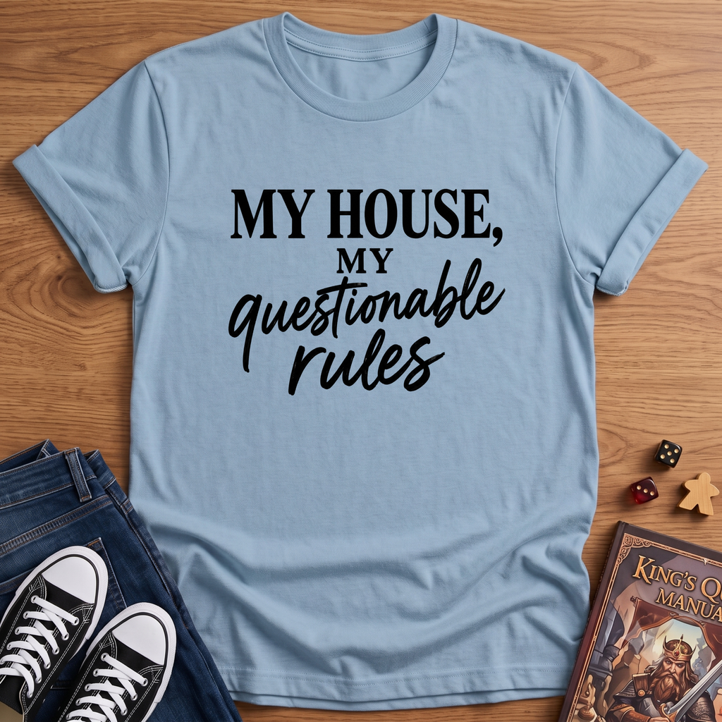My Questionable Rules T-Shirt