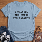 I Changed The Rules T-Shirt