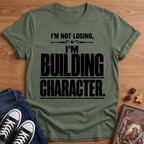 Character Building T-Shirt