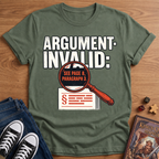 Argument Invalid T-Shirt