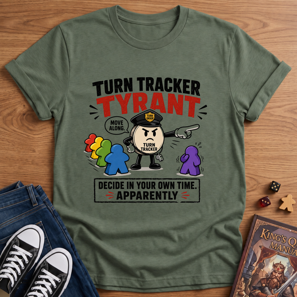 Turn Tracker Tyrant T-Shirt