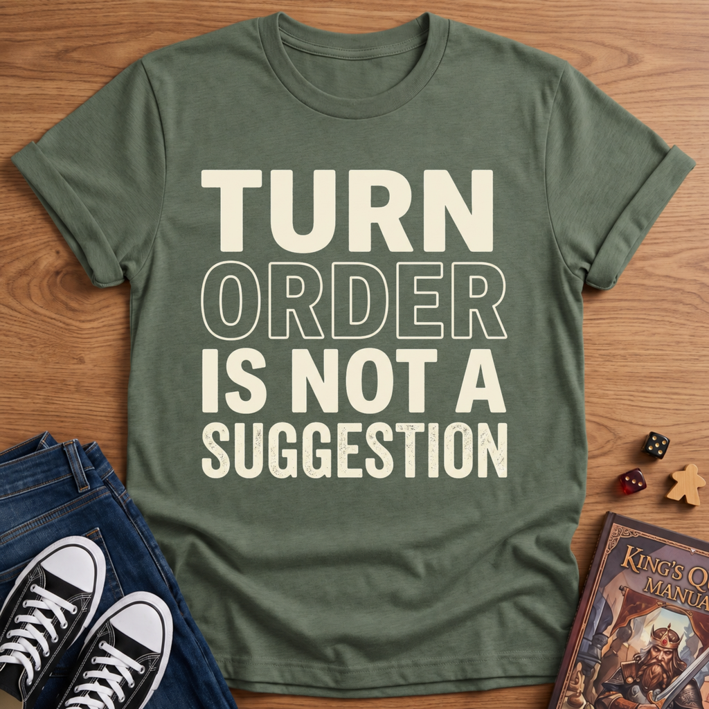 Turn Order T-Shirt