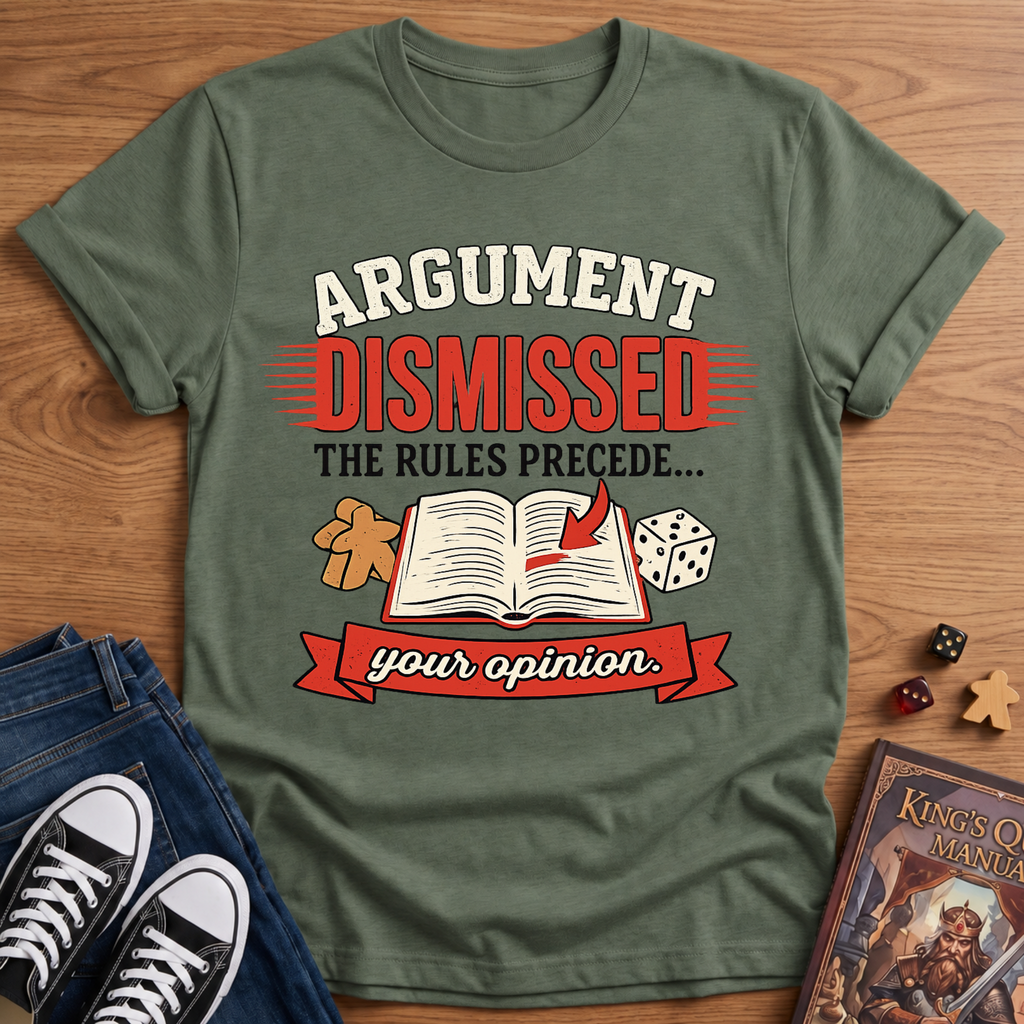 Argument Dismissed T-Shirt