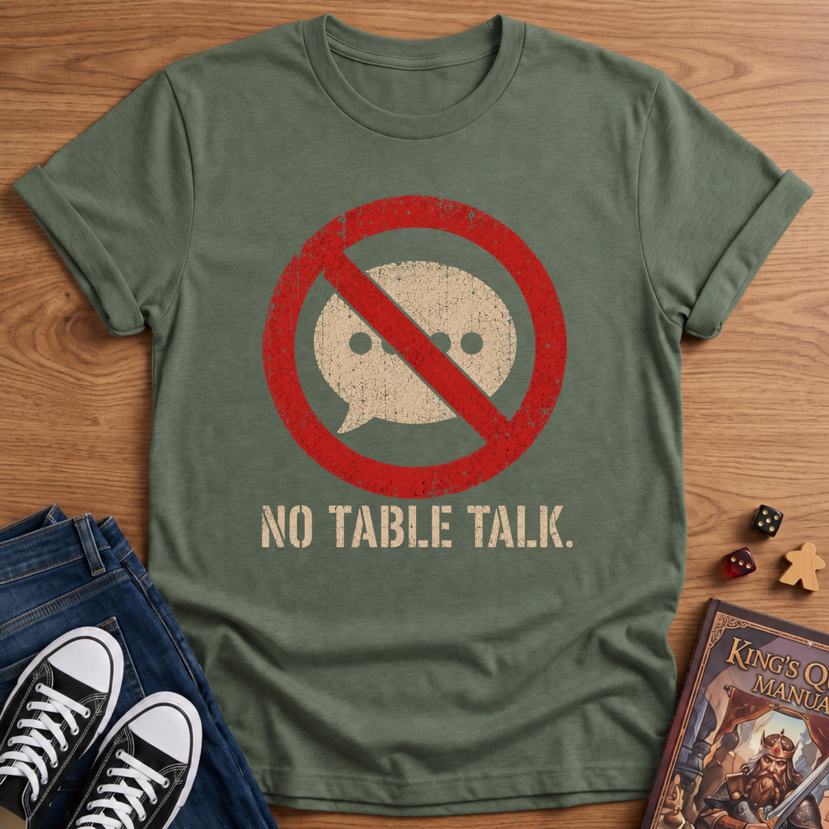 No Table Talk T-Shirt