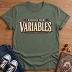 More Variables T-Shirt